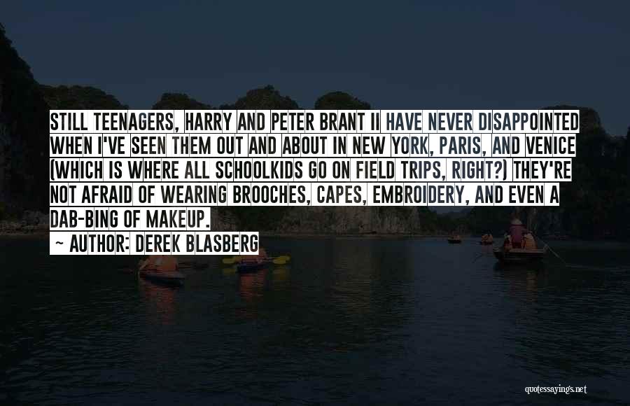 Brooches Quotes By Derek Blasberg