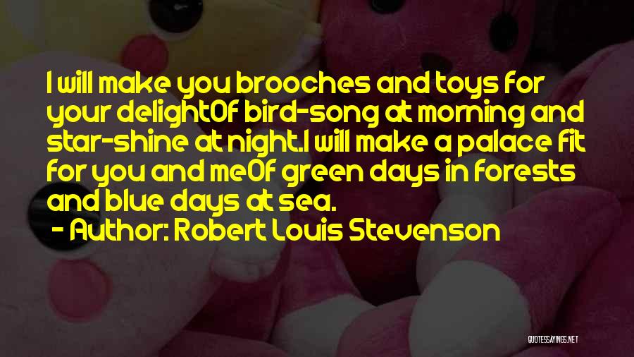Brooches Quotes By Robert Louis Stevenson