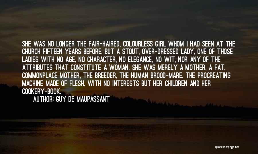 Brood Quotes By Guy De Maupassant