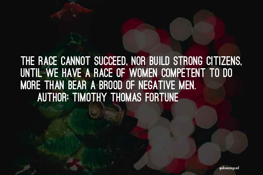 Brood Quotes By Timothy Thomas Fortune