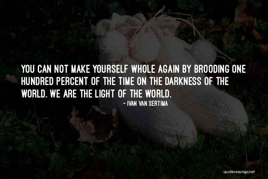 Brooding Quotes By Ivan Van Sertima Brooding Quotes By Ivan Van Sertima
