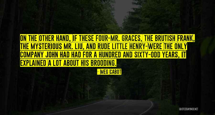 Brooding Quotes By Meg Cabot Brooding Quotes By Meg Cabot