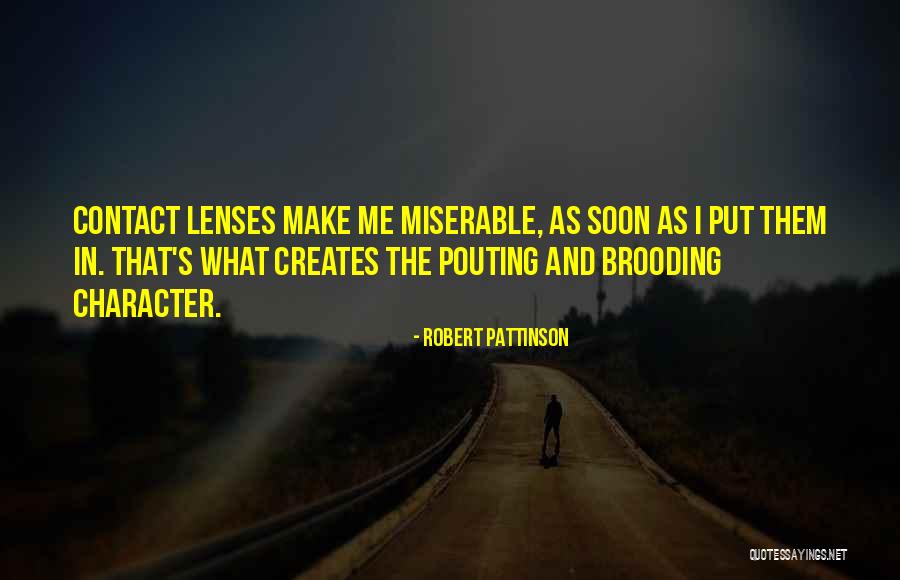 Brooding Quotes By Robert Pattinson Brooding Quotes By Robert Pattinson