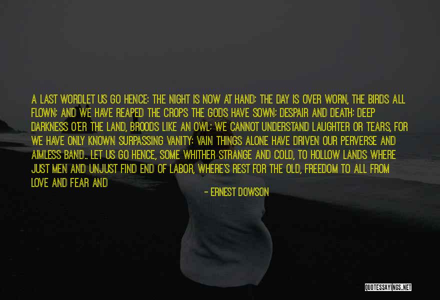 Broods Quotes By Ernest Dowson Broods Quotes By Ernest Dowson
