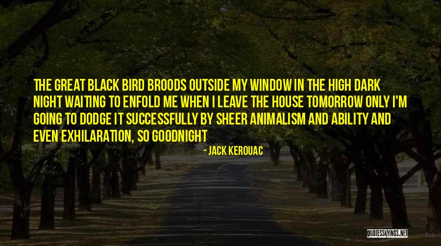 Broods Quotes By Jack Kerouac Broods Quotes By Jack Kerouac