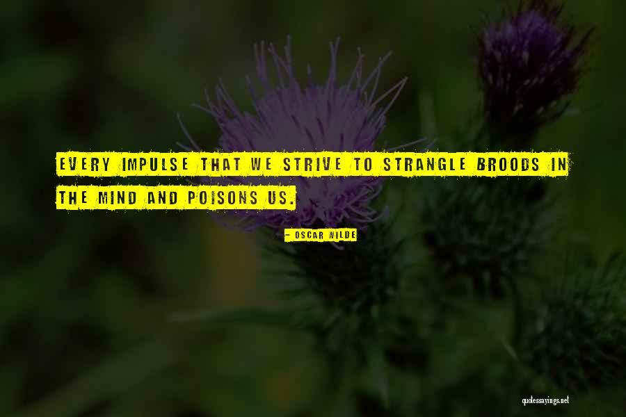 Broods Quotes By Oscar Wilde Broods Quotes By Oscar Wilde