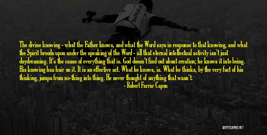 Broods Quotes By Robert Farrar Capon Broods Quotes By Robert Farrar Capon