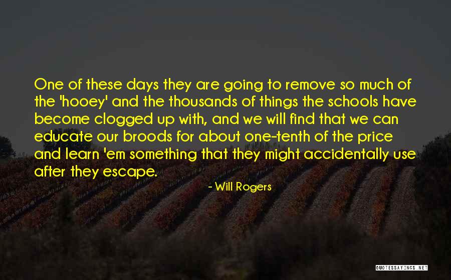 Broods Quotes By Will Rogers Broods Quotes By Will Rogers