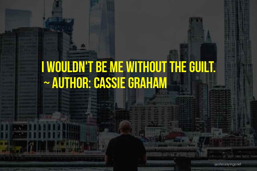 Broody Quotes By Cassie Graham