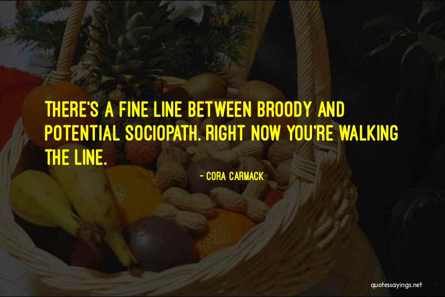 Broody Quotes By Cora Carmack