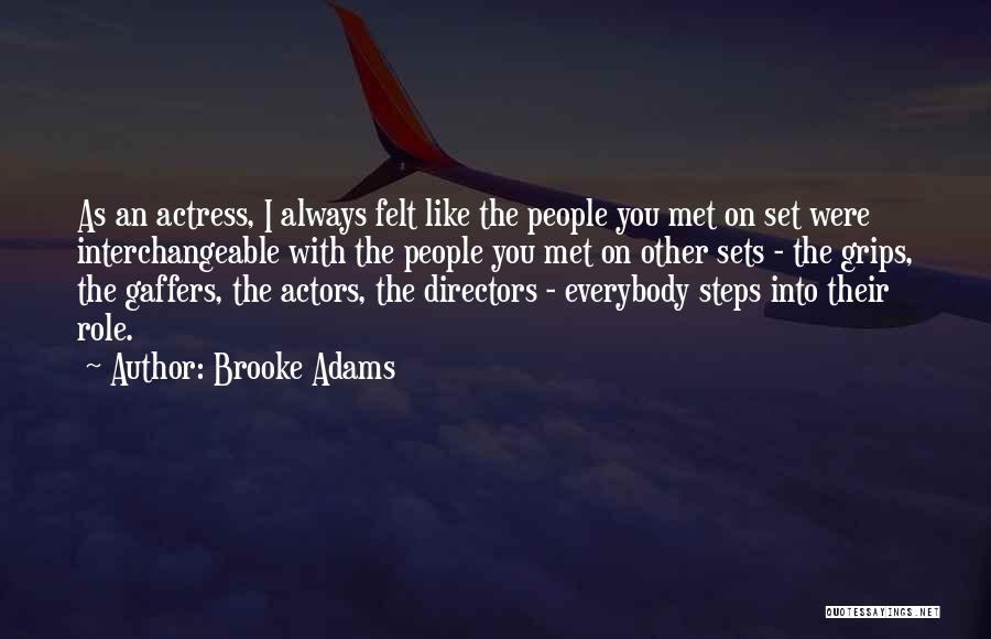 Brooke Adams Quotes 307336