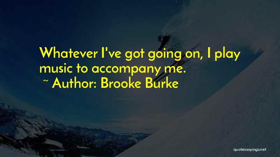 Brooke Burke Quotes 774611