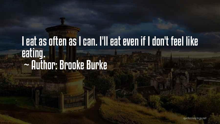 Brooke Burke Quotes 790286