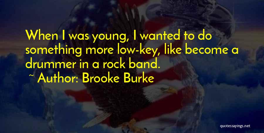 Brooke Burke Quotes 792437