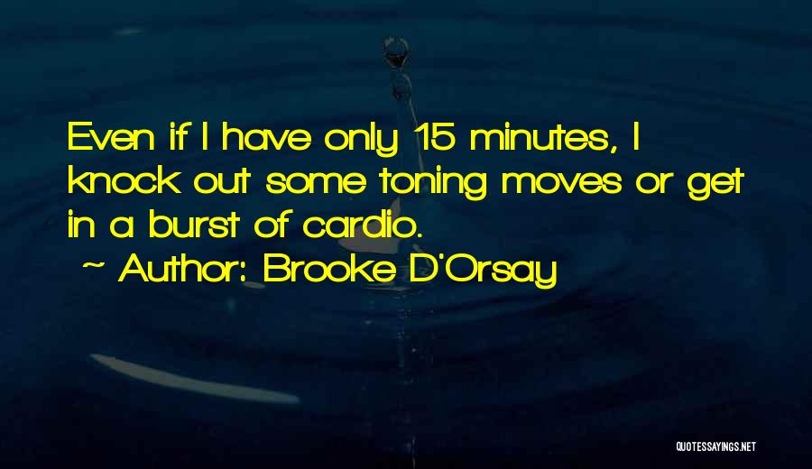 Brooke D'Orsay Quotes 236549