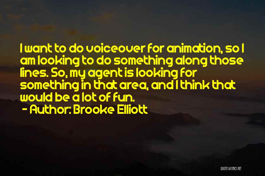 Brooke Elliott Quotes 331656