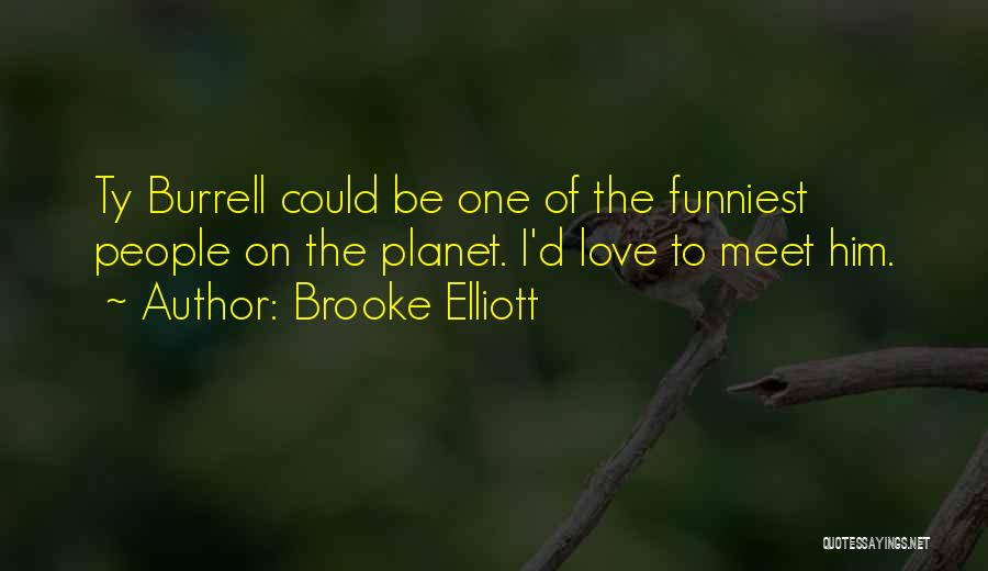 Brooke Elliott Quotes 641292