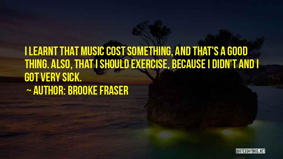 Brooke Fraser Quotes 2218775