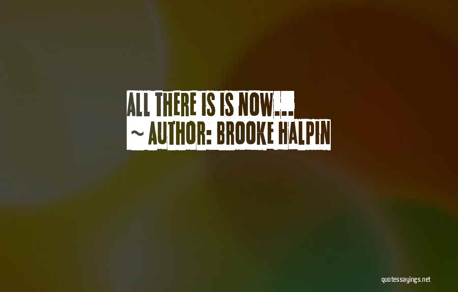 Brooke Halpin Quotes 399060