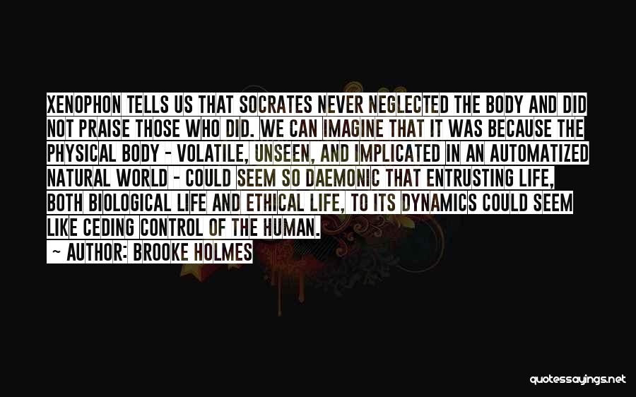 Brooke Holmes Quotes 1326232