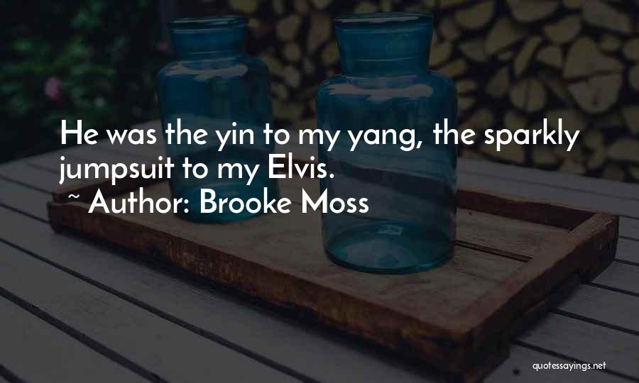 Brooke Moss Quotes 951110