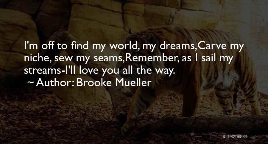 Brooke Mueller Quotes 1772267