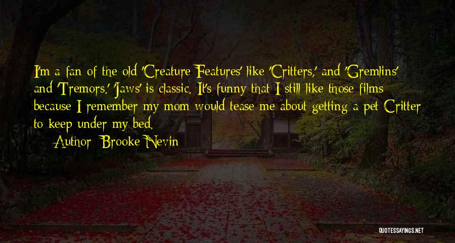 Brooke Nevin Quotes 774847