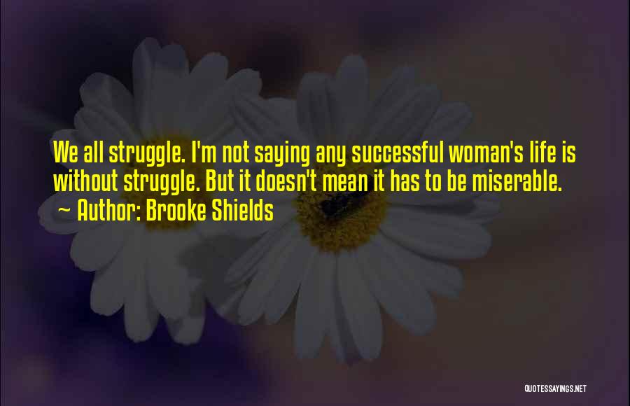 Brooke Shields Quotes 484172