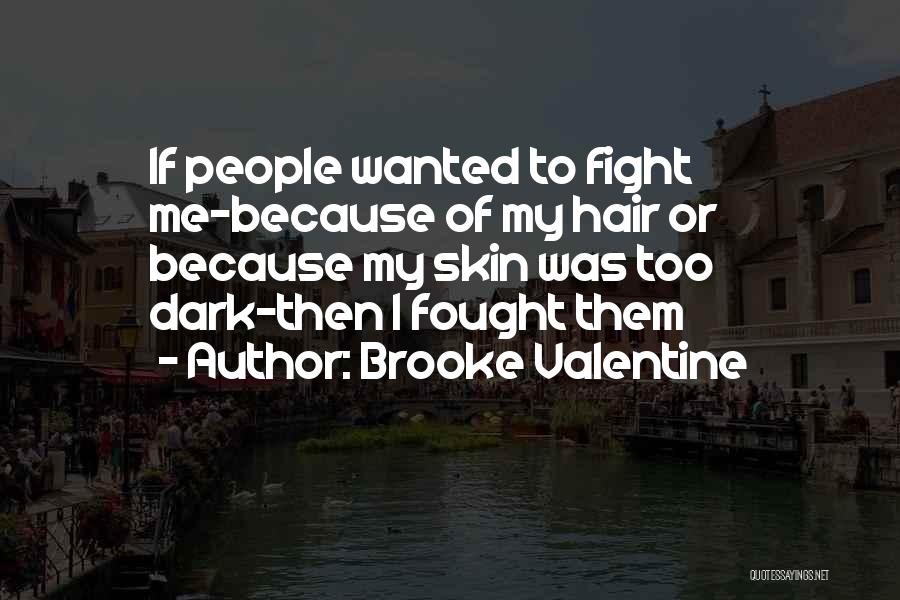 Brooke Valentine Quotes 762171