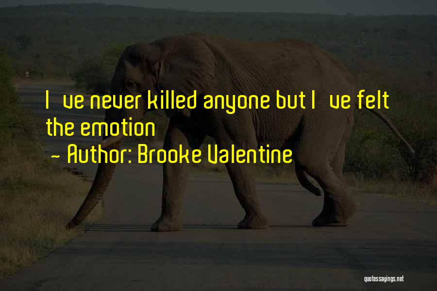 Brooke Valentine Quotes 769186