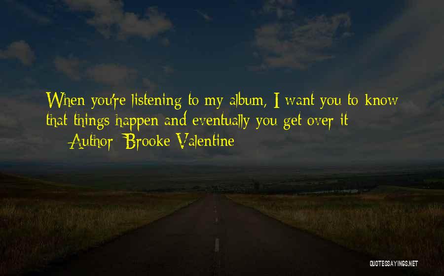 Brooke Valentine Quotes 868144