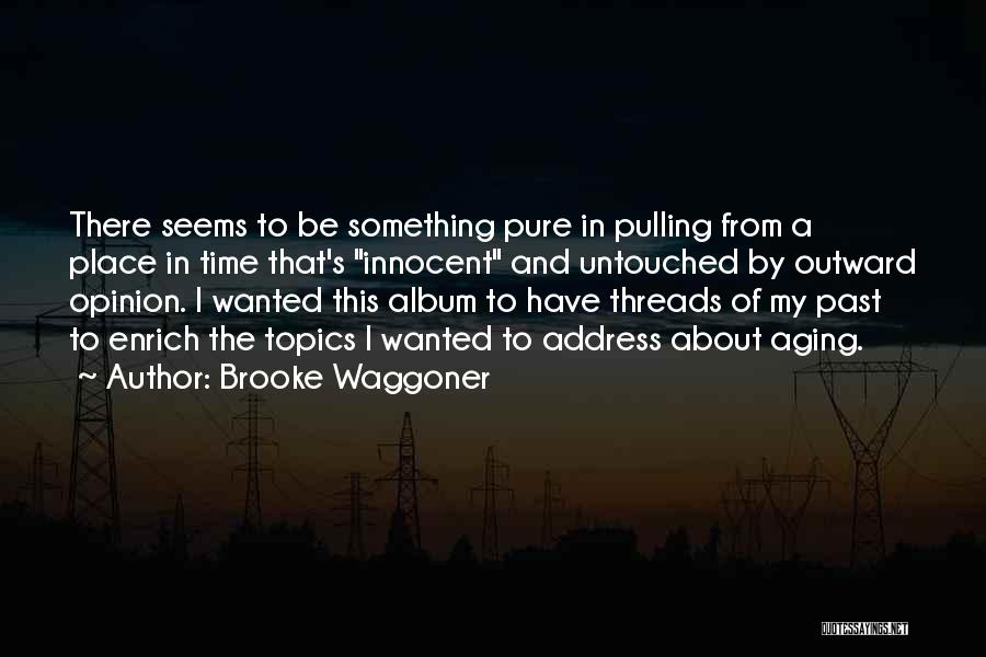 Brooke Waggoner Quotes 543350
