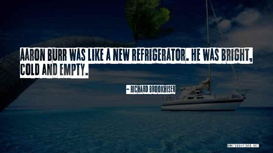 Brookhiser The Way Quotes By Richard Brookhiser Brookhiser The Way Quotes By Richard Brookhiser