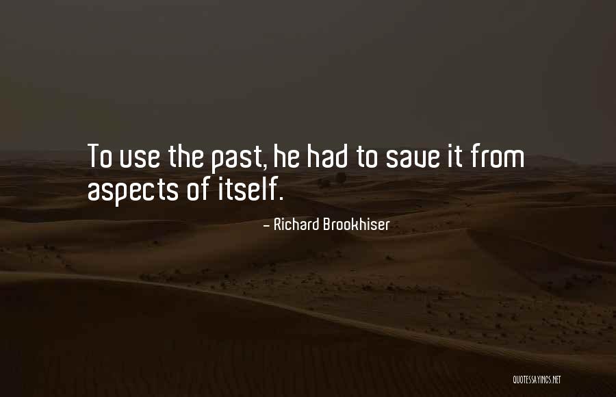 Brookhiser The Way Quotes By Richard Brookhiser Brookhiser The Way Quotes By Richard Brookhiser