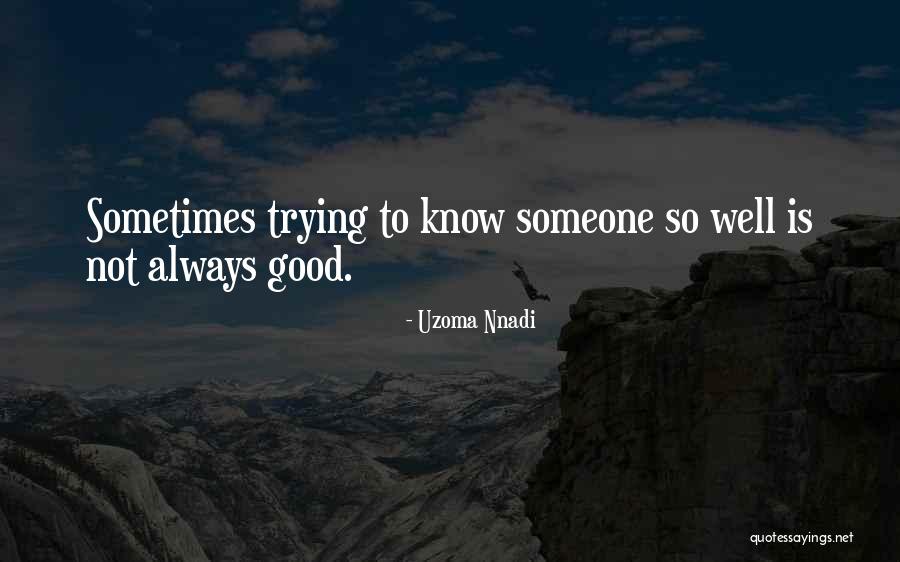 Brookhouse International School Quotes By Uzoma Nnadi
