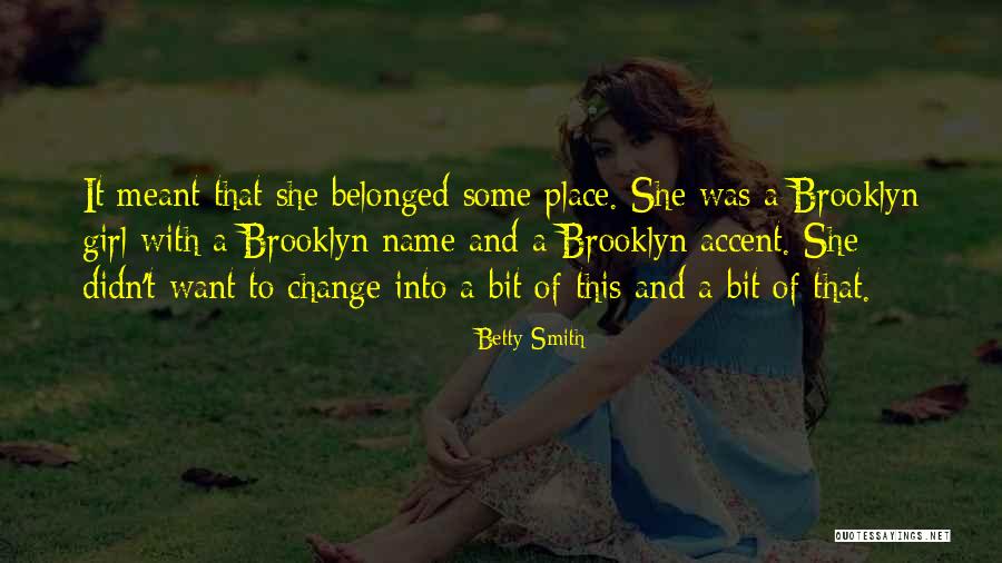 Brooklyn Accent Quotes By Betty Smith Brooklyn Accent Quotes By Betty Smith