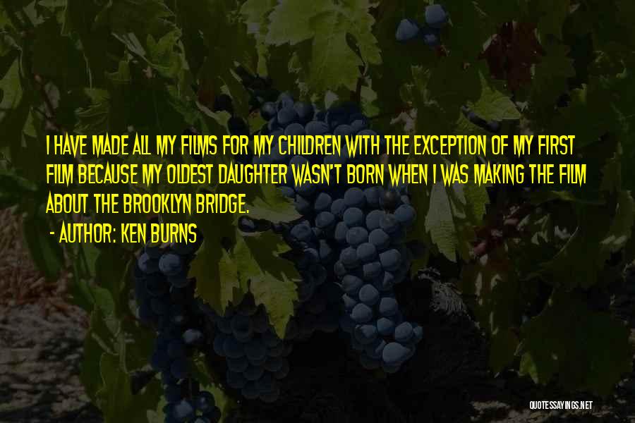 Brooklyn Bridge Quotes By Ken Burns