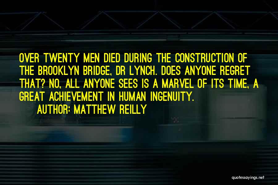 Brooklyn Bridge Quotes By Matthew Reilly