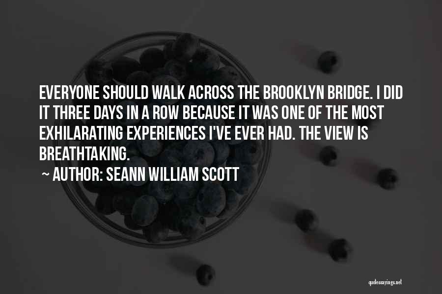 Brooklyn Bridge Quotes By Seann William Scott