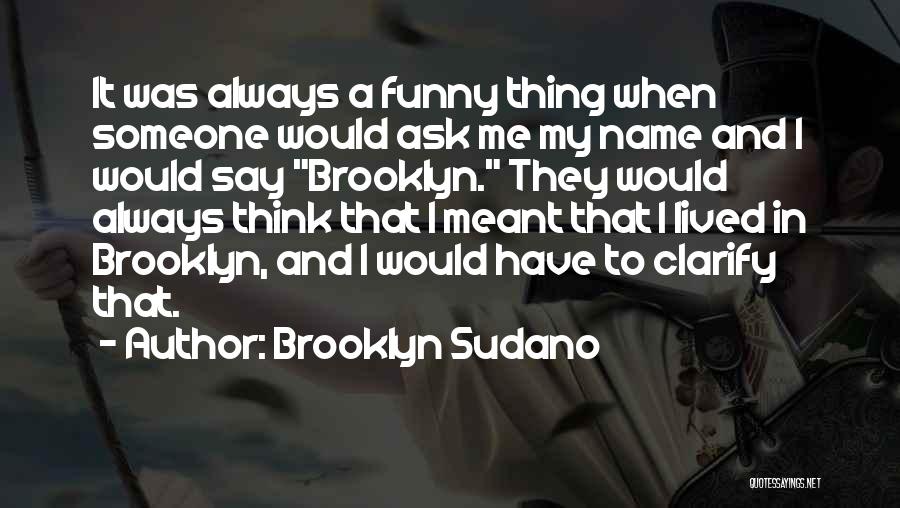 Brooklyn Sudano Quotes 1873626