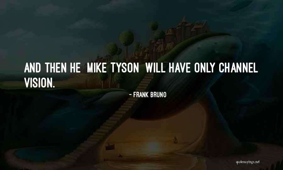Brooklyns Wyandotte Quotes By Frank Bruno Brooklyns Wyandotte Quotes By Frank Bruno