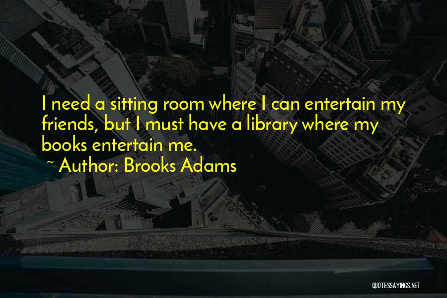 Brooks Adams Quotes 888233