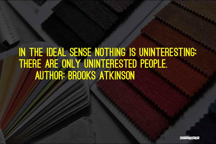 Brooks Atkinson Quotes 1507275