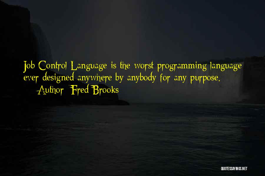 Brooks Quotes By Fred Brooks