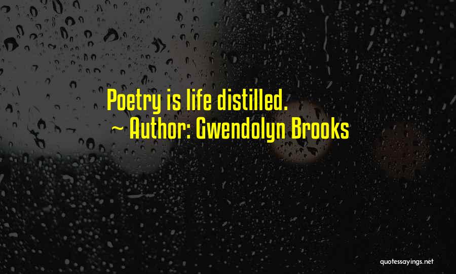 Brooks Quotes By Gwendolyn Brooks