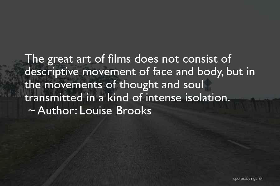 Brooks Quotes By Louise Brooks