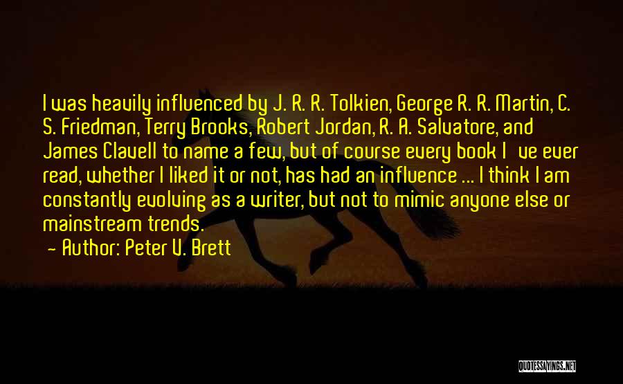 Brooks Quotes By Peter V. Brett