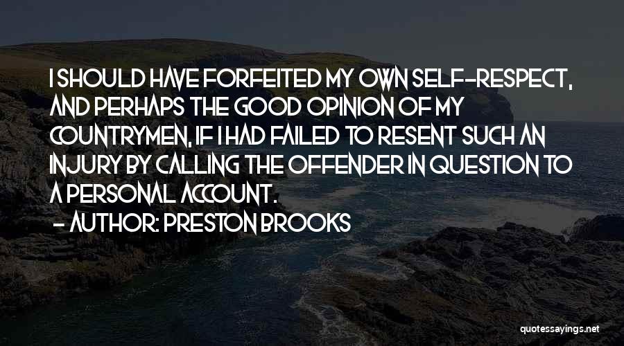 Brooks Quotes By Preston Brooks
