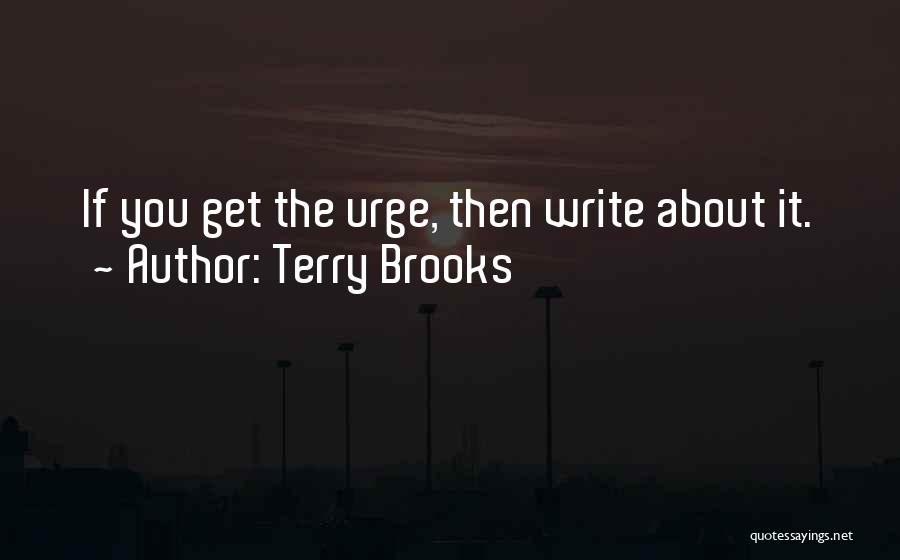 Brooks Quotes By Terry Brooks