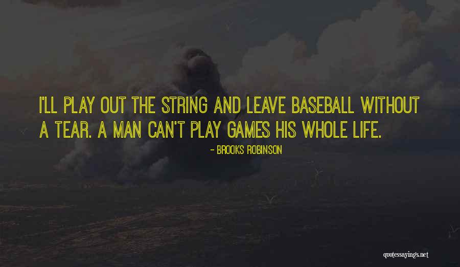 Brooks Robinson Quotes 1553959